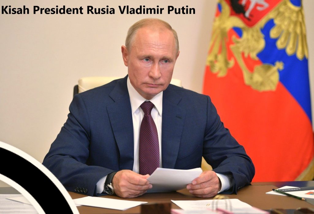 Kisah President Rusia Vladimir Putin
